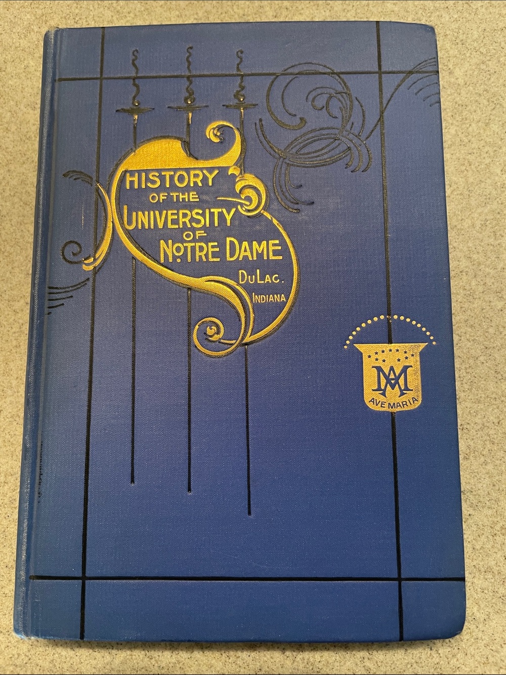 A Brief History of the University of Notre Dame 1895 Werner Company Hardcover
